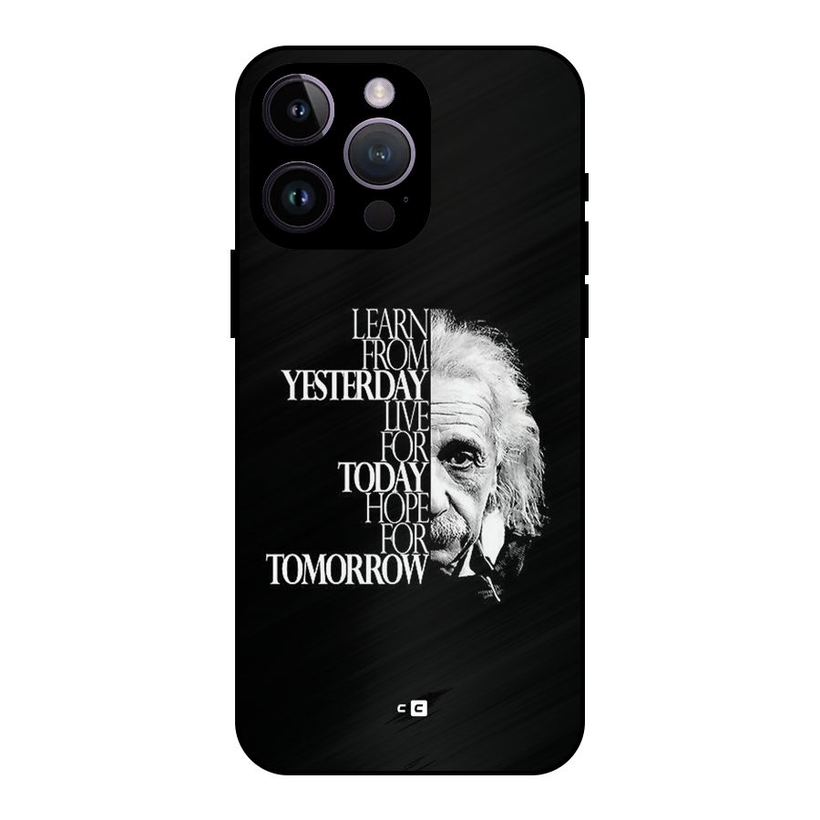 Learn From Yesterday Metal Back Case for iPhone 14 Pro Max