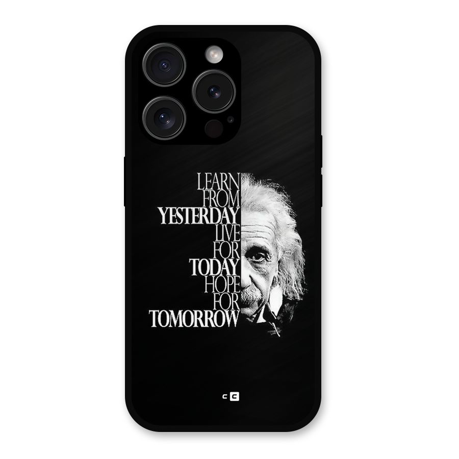 Learn From Yesterday Metal Back Case for iPhone 15 Pro