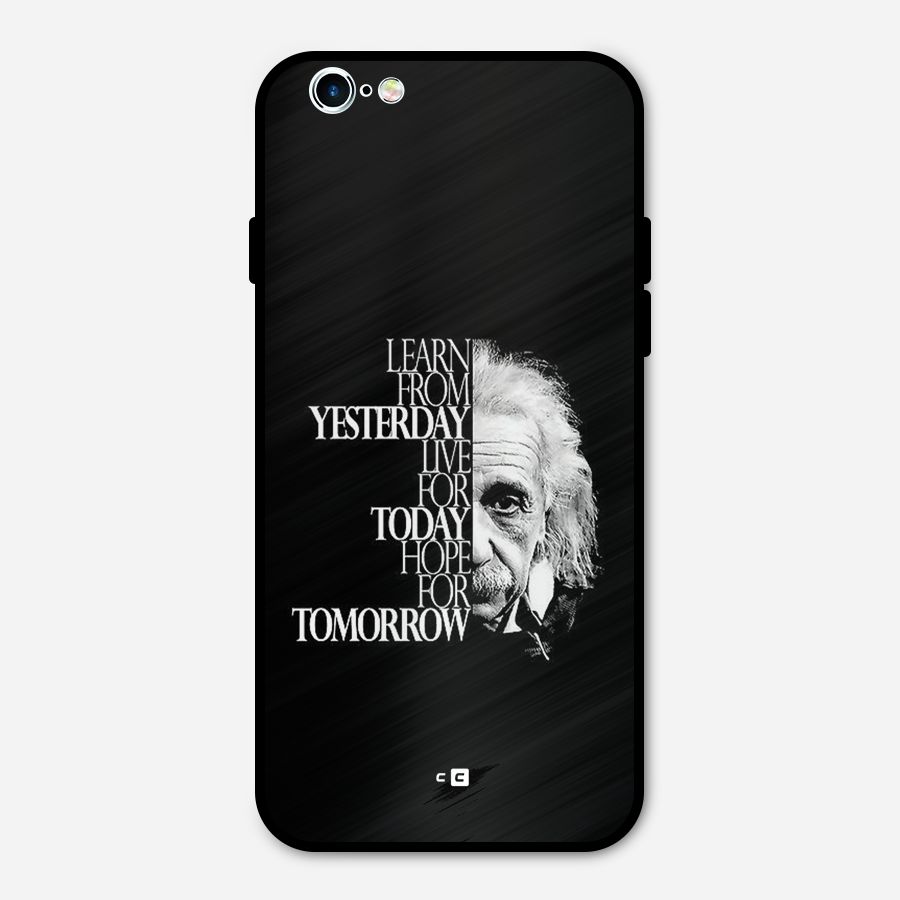 Learn From Yesterday Metal Back Case for iPhone 6 6s