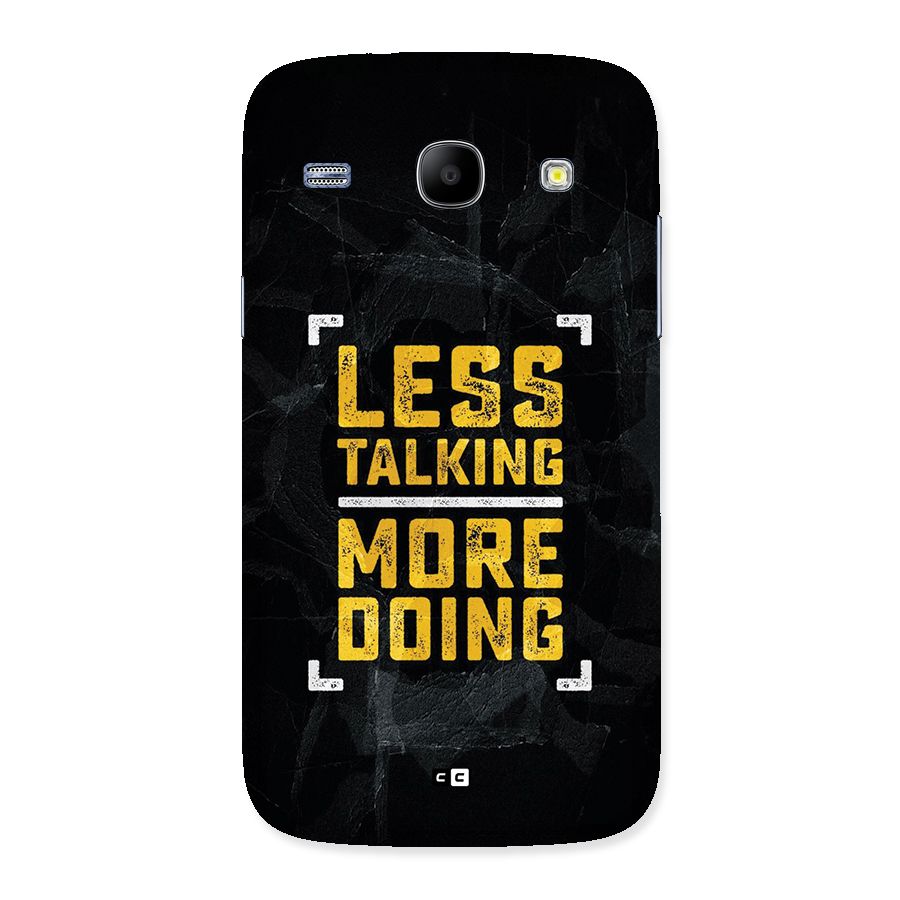 Less Talking Back Case for Galaxy Core