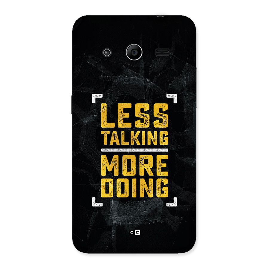 Less Talking Back Case for Galaxy Core 2