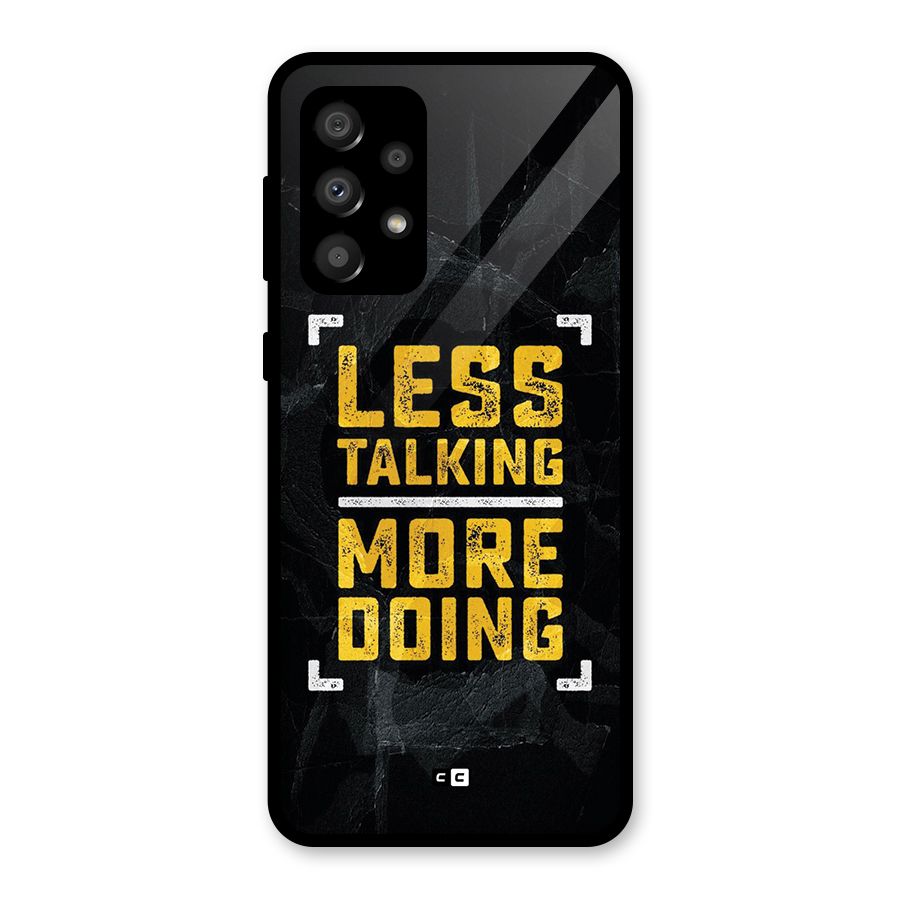 Less Talking Glass Back Case for Galaxy A32