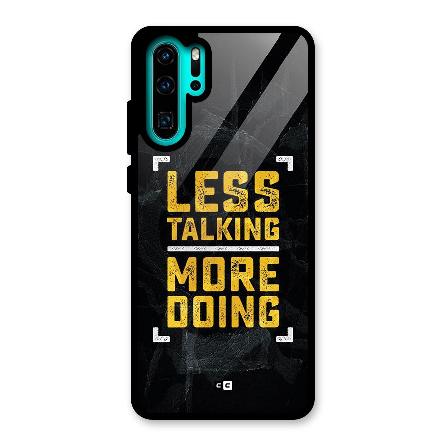 Less Talking Glass Back Case for Huawei P30 Pro