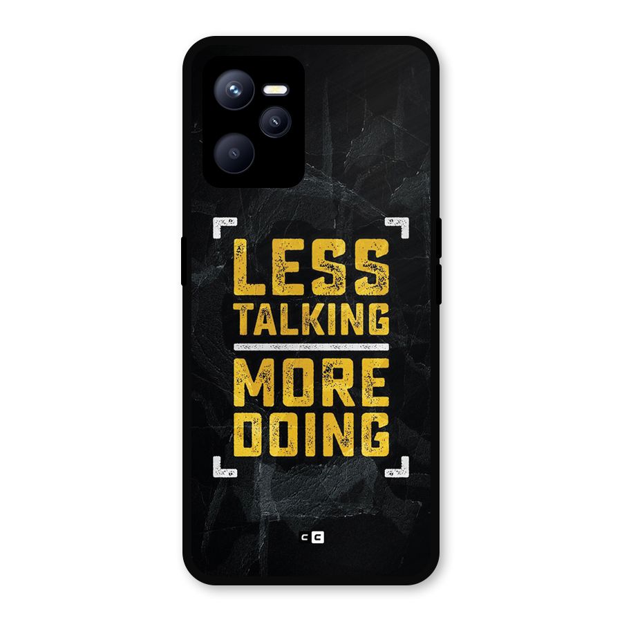 Less Talking Metal Back Case for Realme C35
