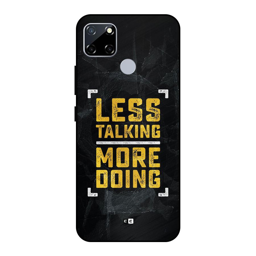 Less Talking Metal Back Case for Realme Narzo 20