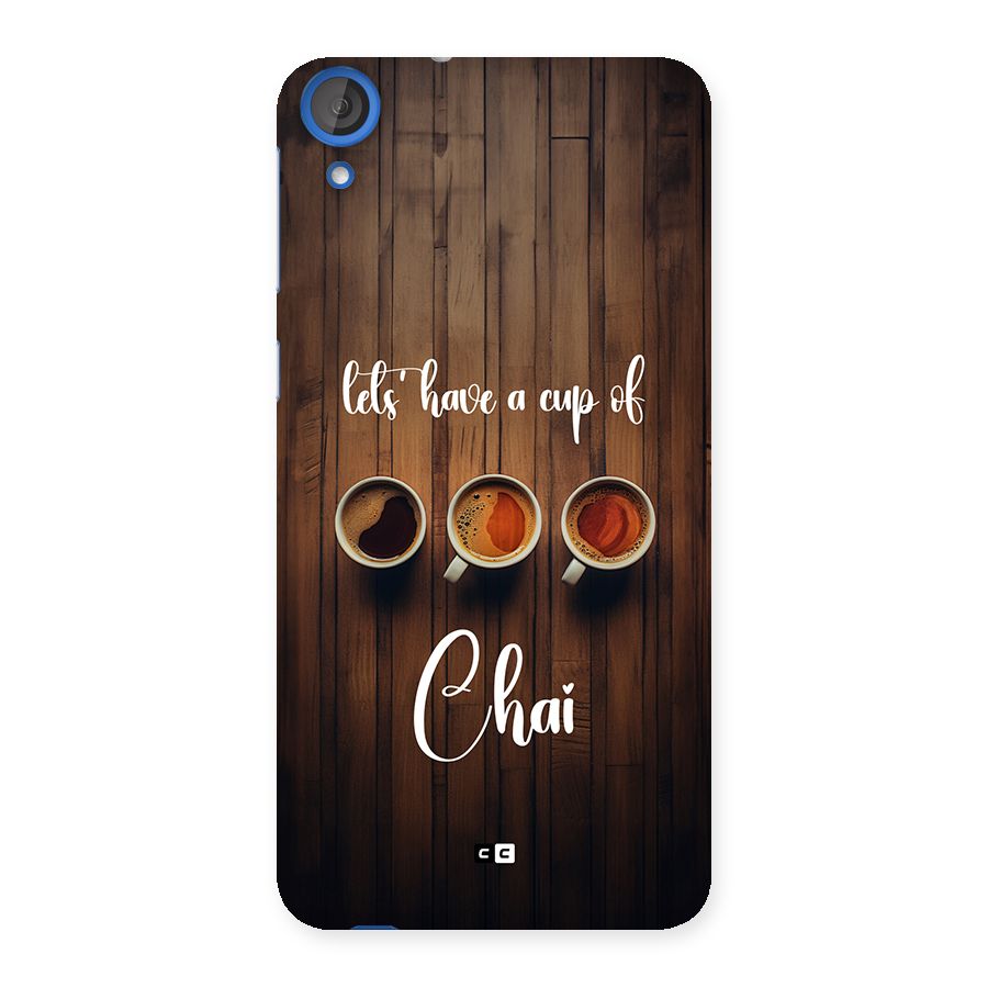 Lets Have A Cup Of Chai Back Case for Desire 820