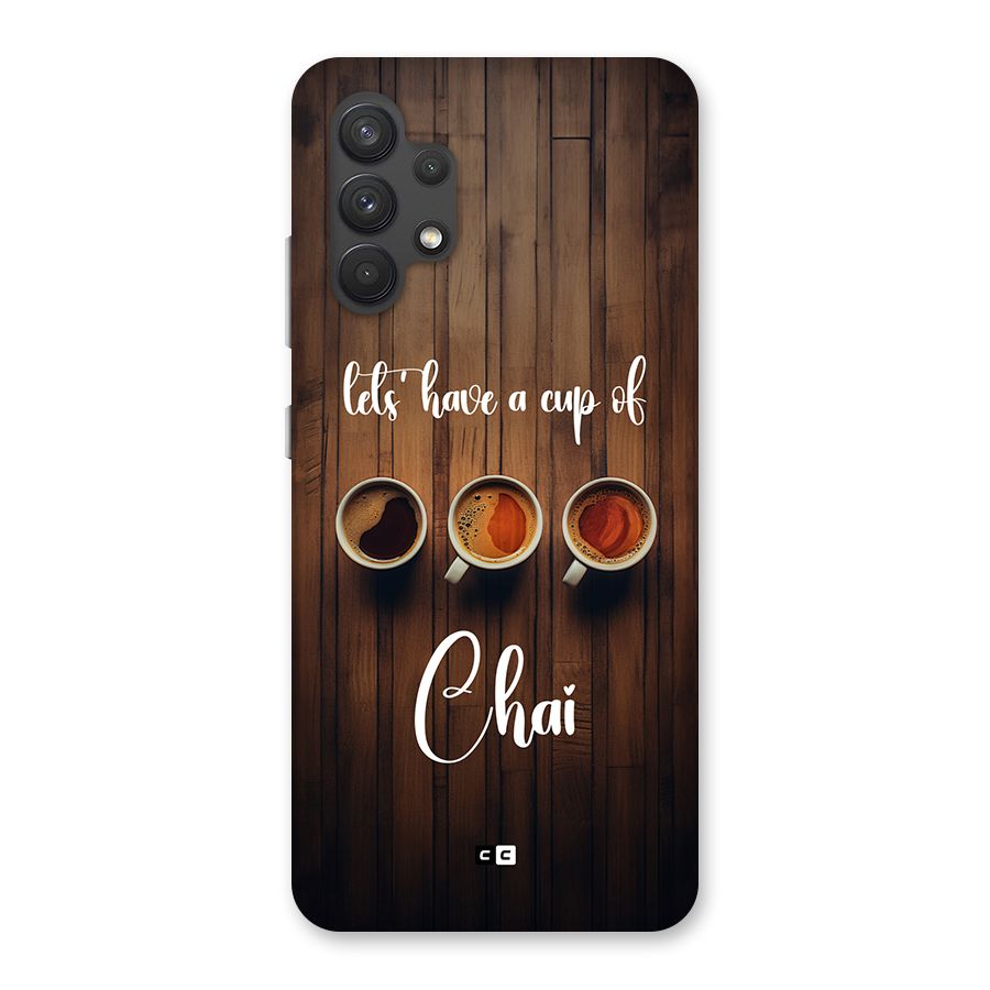 Lets Have A Cup Of Chai Back Case for Galaxy A32