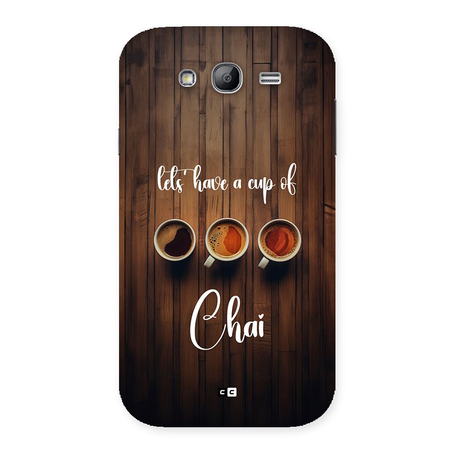 Lets Have A Cup Of Chai Back Case for Galaxy Grand