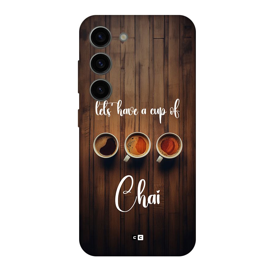 Lets Have A Cup Of Chai Back Case for Galaxy S23