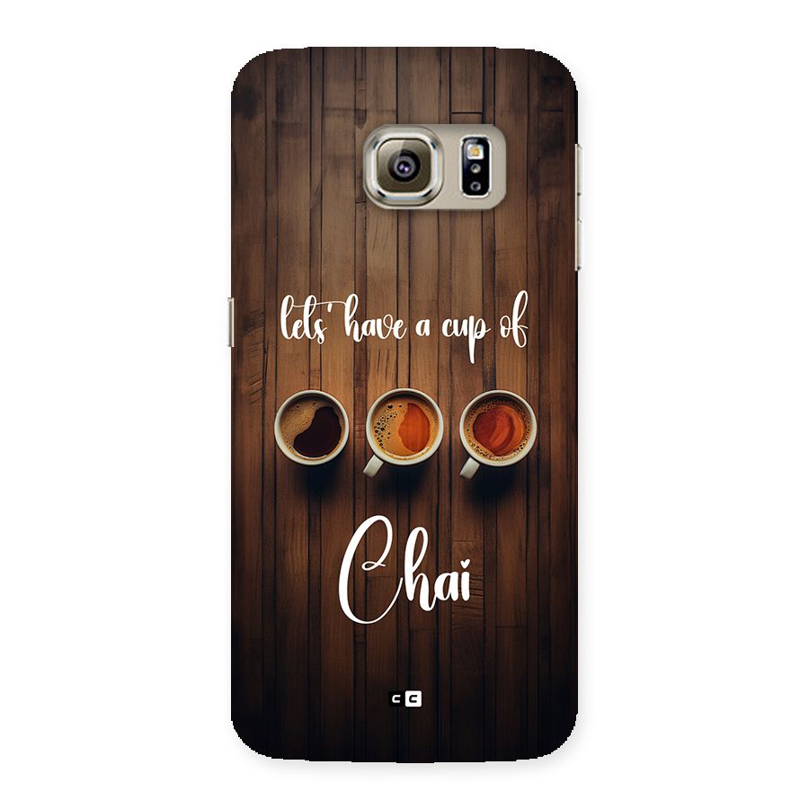 Lets Have A Cup Of Chai Back Case for Galaxy S6 Edge Plus