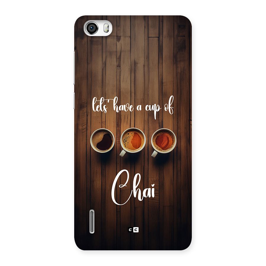 Lets Have A Cup Of Chai Back Case for Honor 6