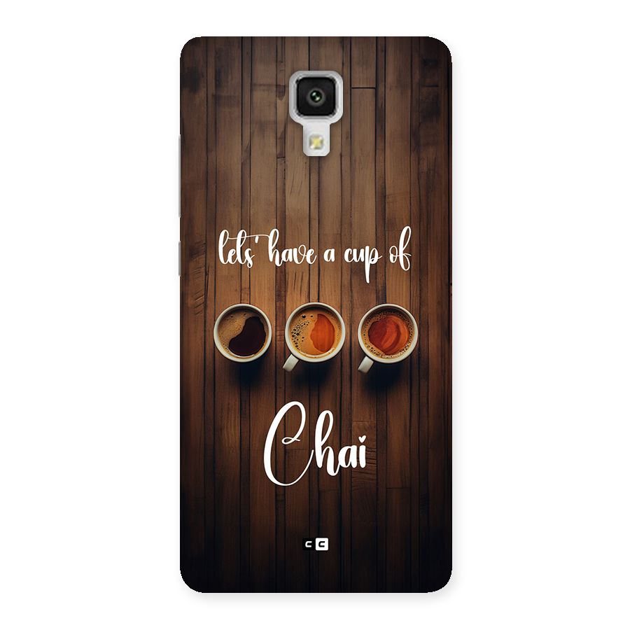 Lets Have A Cup Of Chai Back Case for Mi4