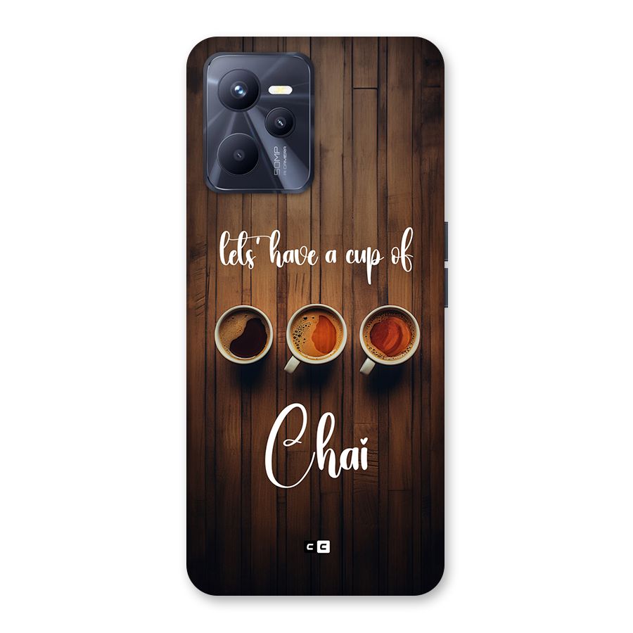 Lets Have A Cup Of Chai Back Case for Realme C35