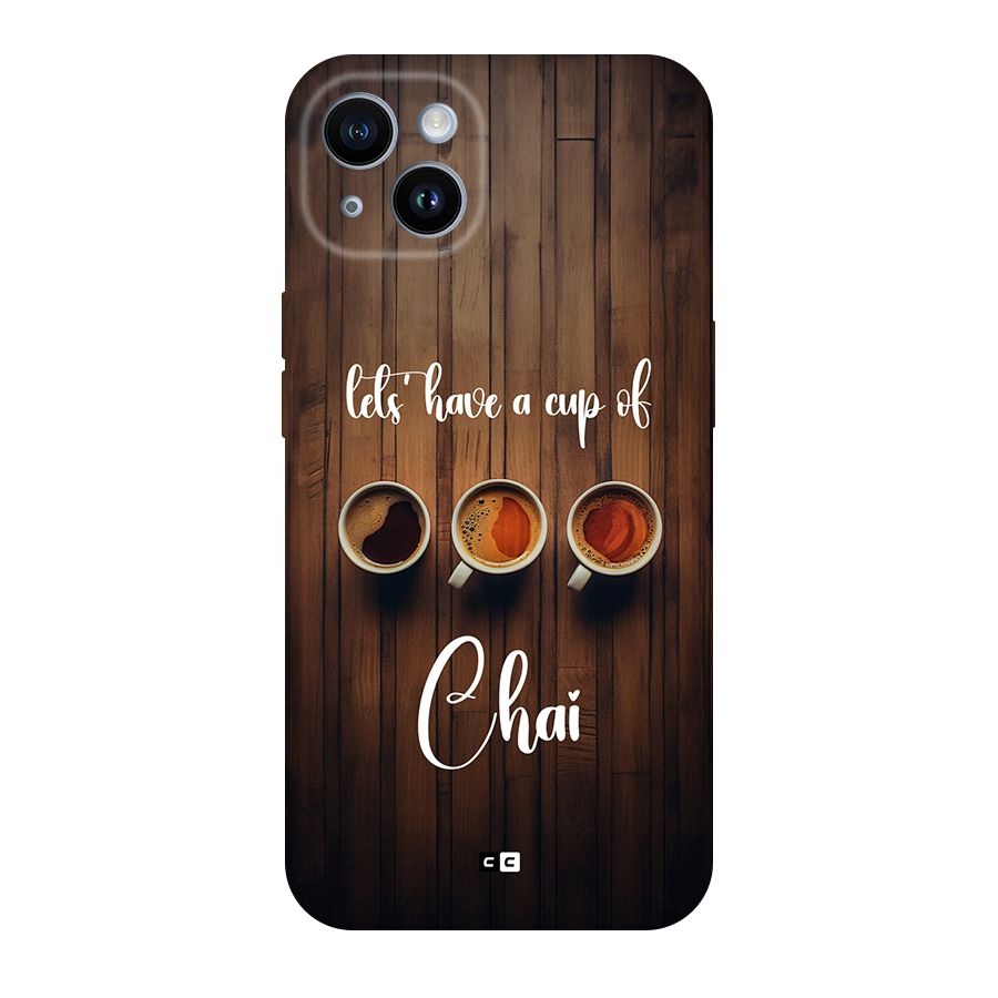 Lets Have A Cup Of Chai Back Case for iPhone 14