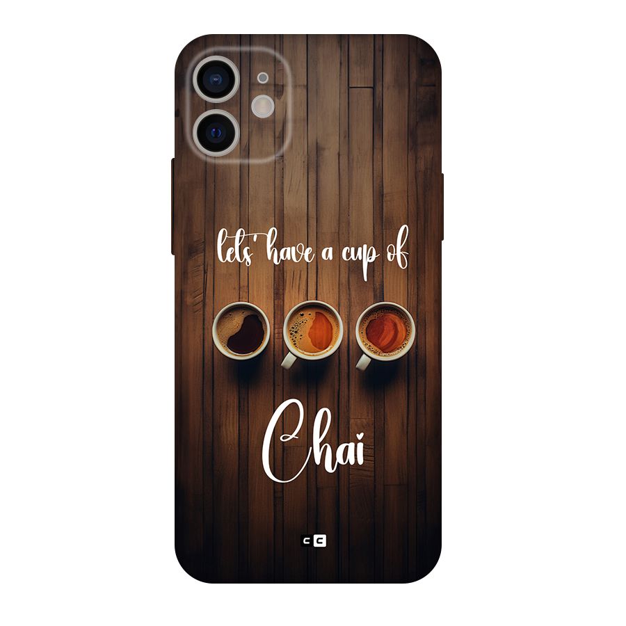 Lets Have A Cup Of Chai Back Case for iPhone 11