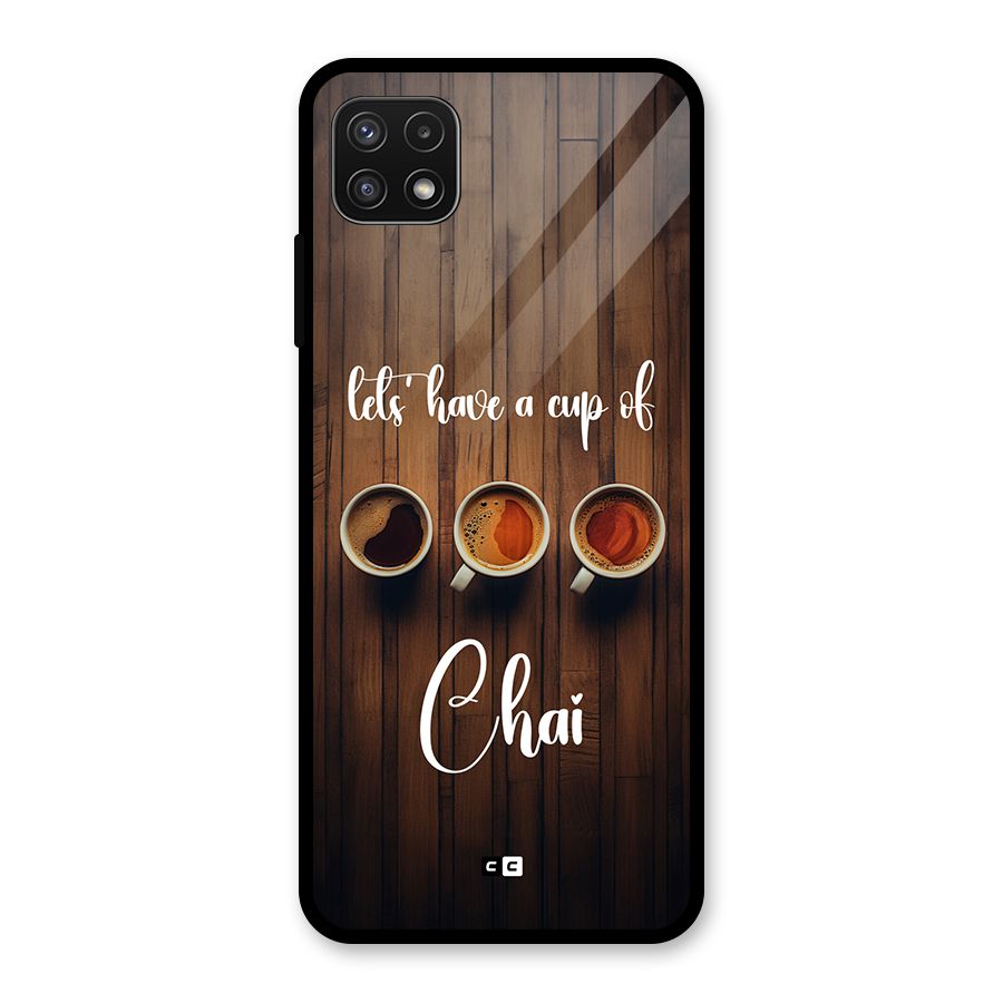 Lets Have A Cup Of Chai Glass Back Case for Galaxy A22 5G