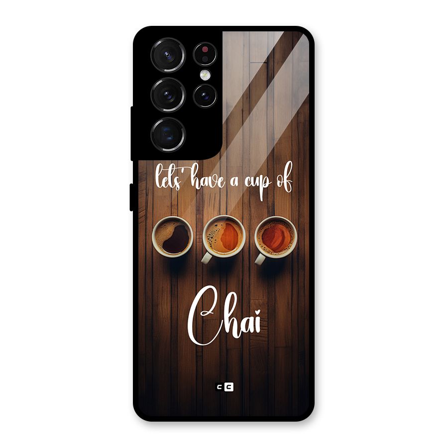 Lets Have A Cup Of Chai Glass Back Case for Galaxy S21 Ultra 5G