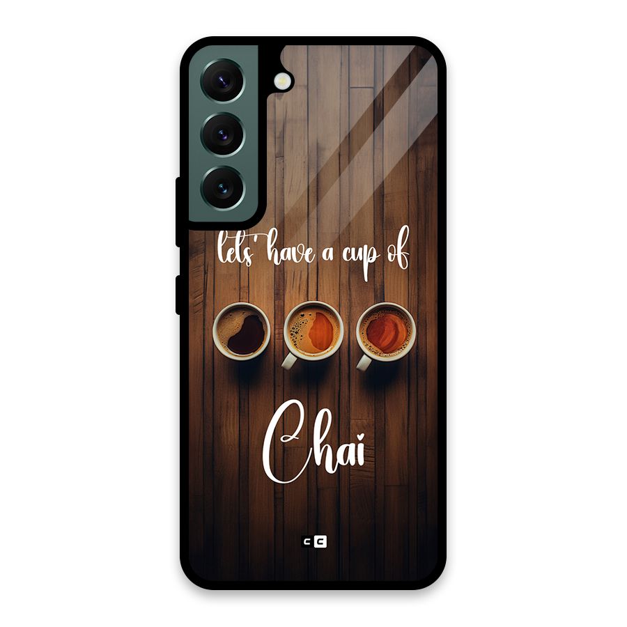 Lets Have A Cup Of Chai Glass Back Case for Galaxy S22 5G