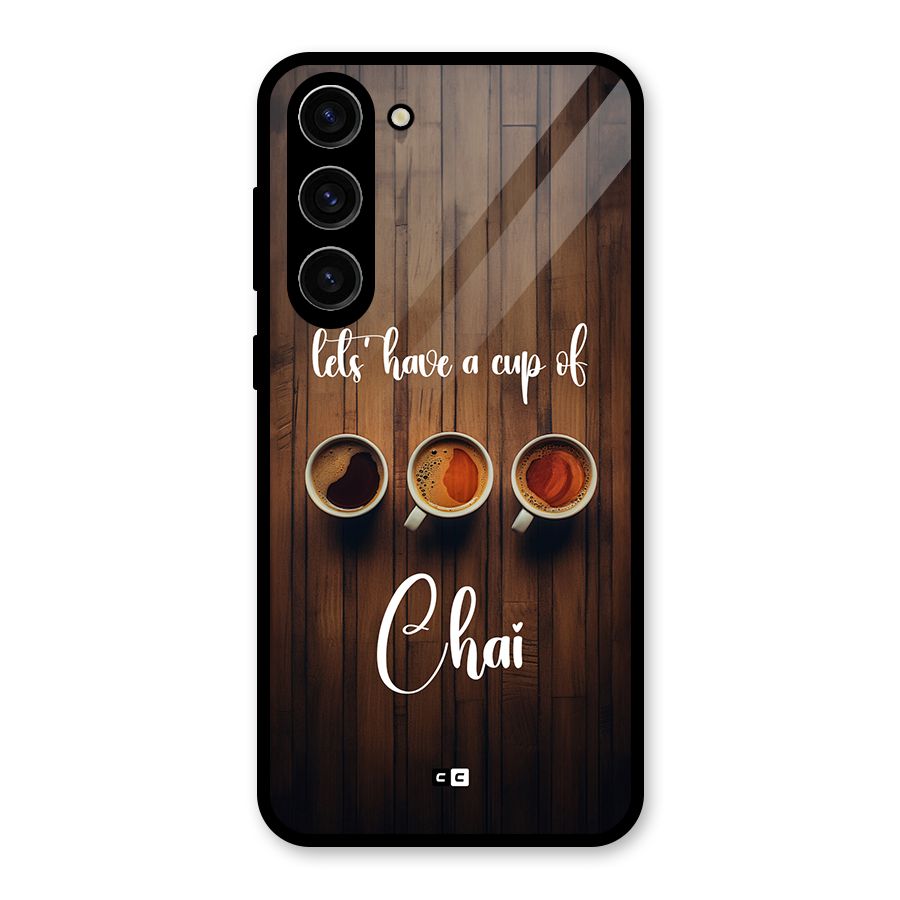 Lets Have A Cup Of Chai Glass Back Case for Galaxy S23 Plus