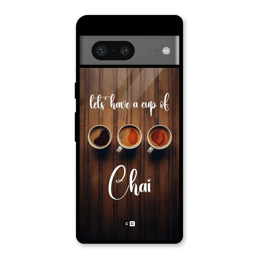 Lets Have A Cup Of Chai Glass Back Case for Google Pixel 7