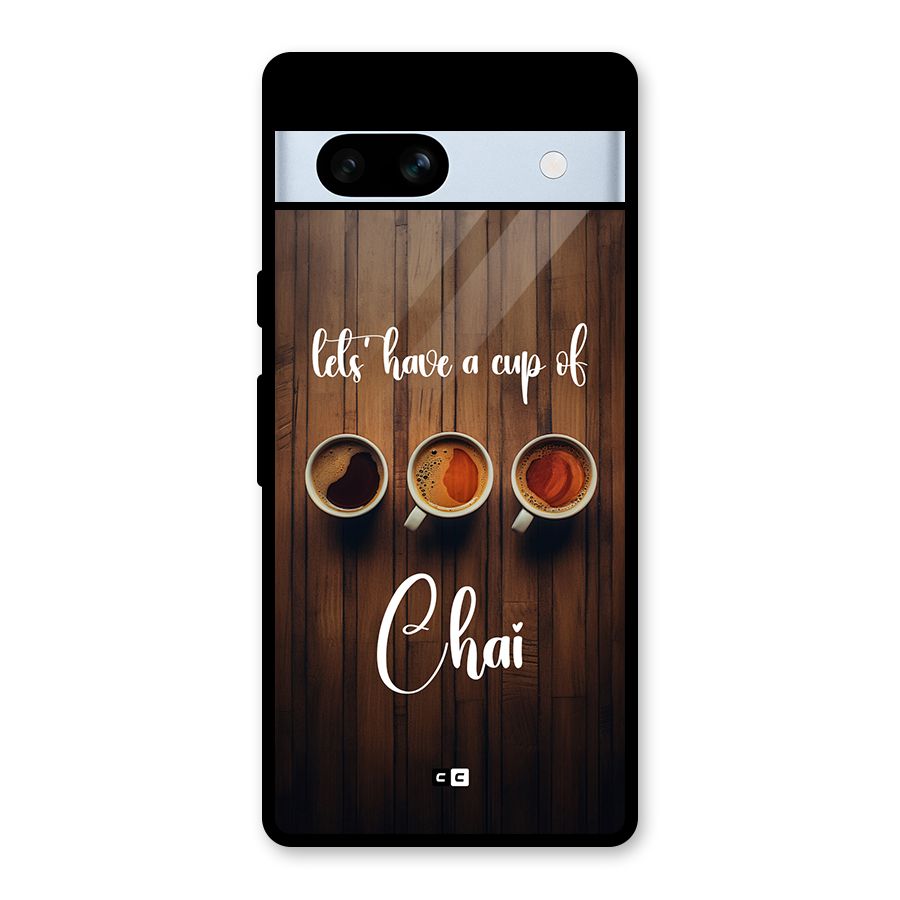 Lets Have A Cup Of Chai Glass Back Case for Google Pixel 7a