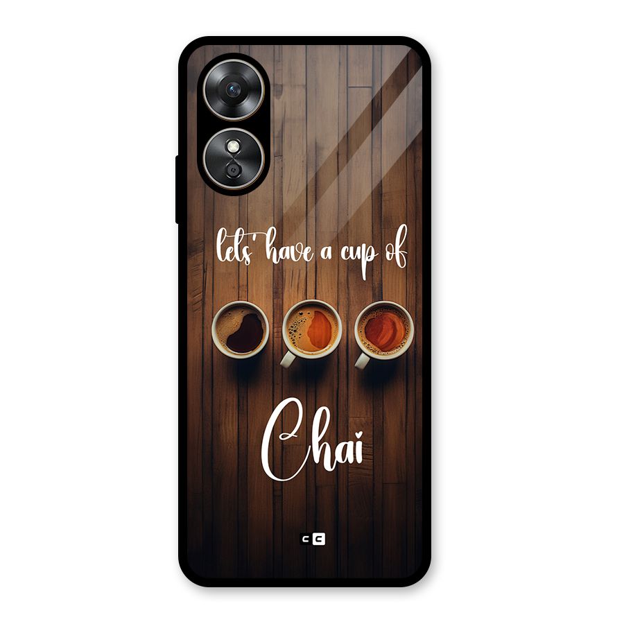 Lets Have A Cup Of Chai Glass Back Case for Oppo A17
