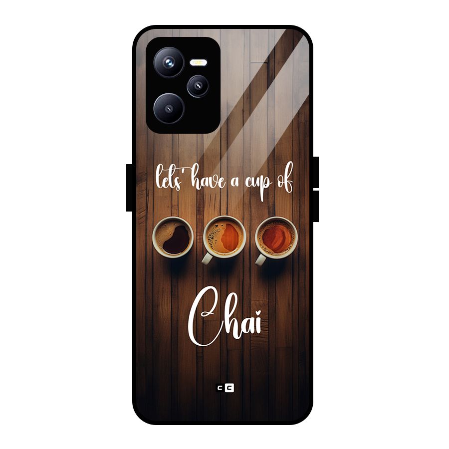 Lets Have A Cup Of Chai Glass Back Case for Realme C35
