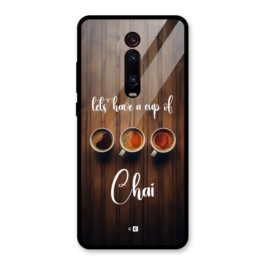 Lets Have A Cup Of Chai Glass Back Case for Redmi K20 Pro