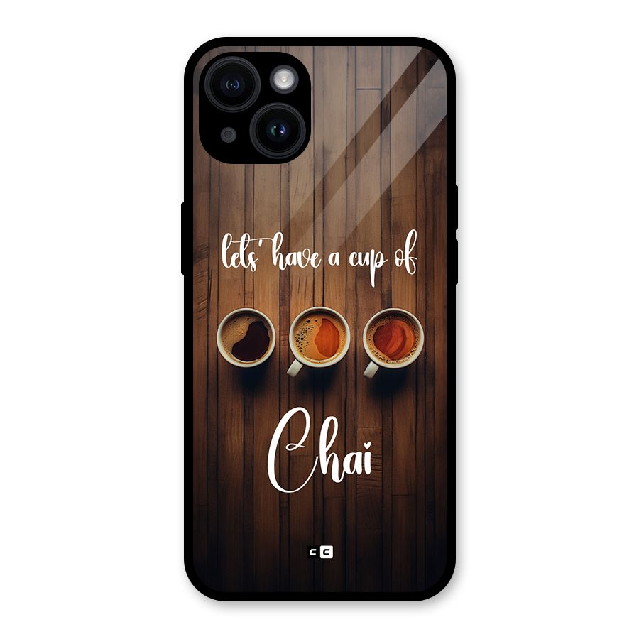 Lets Have A Cup Of Chai Glass Back Case for iPhone 14