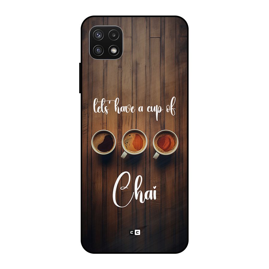 Lets Have A Cup Of Chai Metal Back Case for Galaxy A22 5G