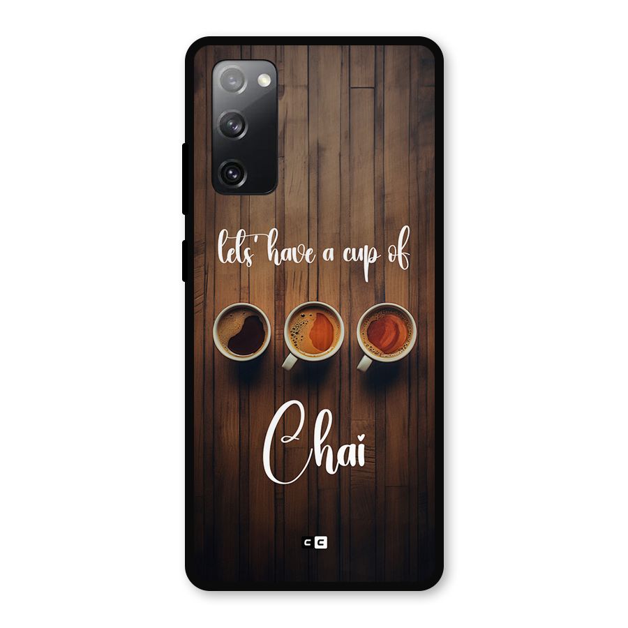 Lets Have A Cup Of Chai Metal Back Case for Galaxy S20 FE
