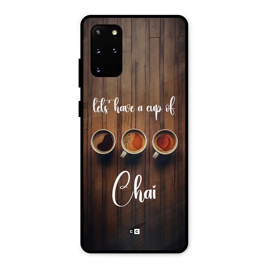 Lets Have A Cup Of Chai Metal Back Case for Galaxy S20 Plus