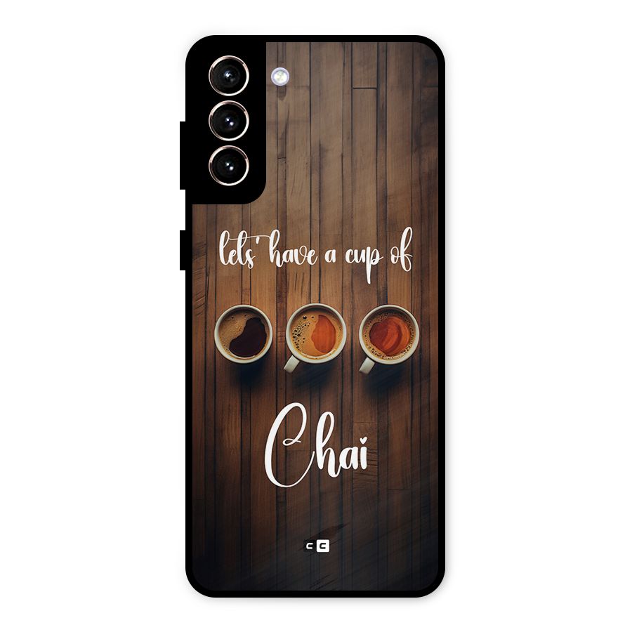 Lets Have A Cup Of Chai Metal Back Case for Galaxy S21 Plus