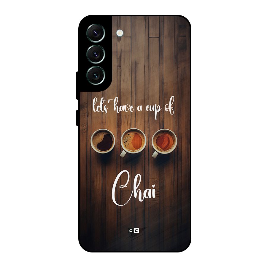 Lets Have A Cup Of Chai Metal Back Case for Galaxy S22 Plus 5G