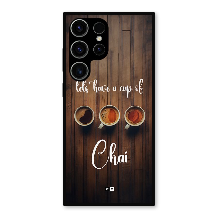 Lets Have A Cup Of Chai Metal Back Case for Galaxy S23 Ultra