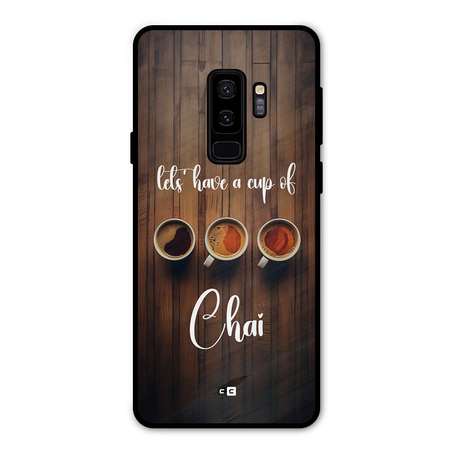 Lets Have A Cup Of Chai Metal Back Case for Galaxy S9 Plus