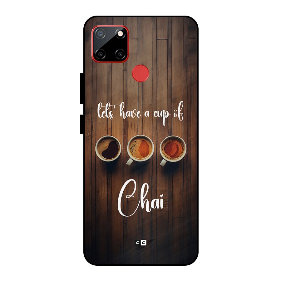 Lets Have A Cup Of Chai Metal Back Case for Realme C12