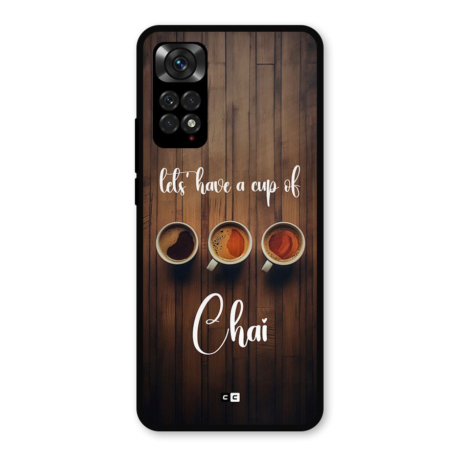 Lets Have A Cup Of Chai Metal Back Case for Redmi Note 11s