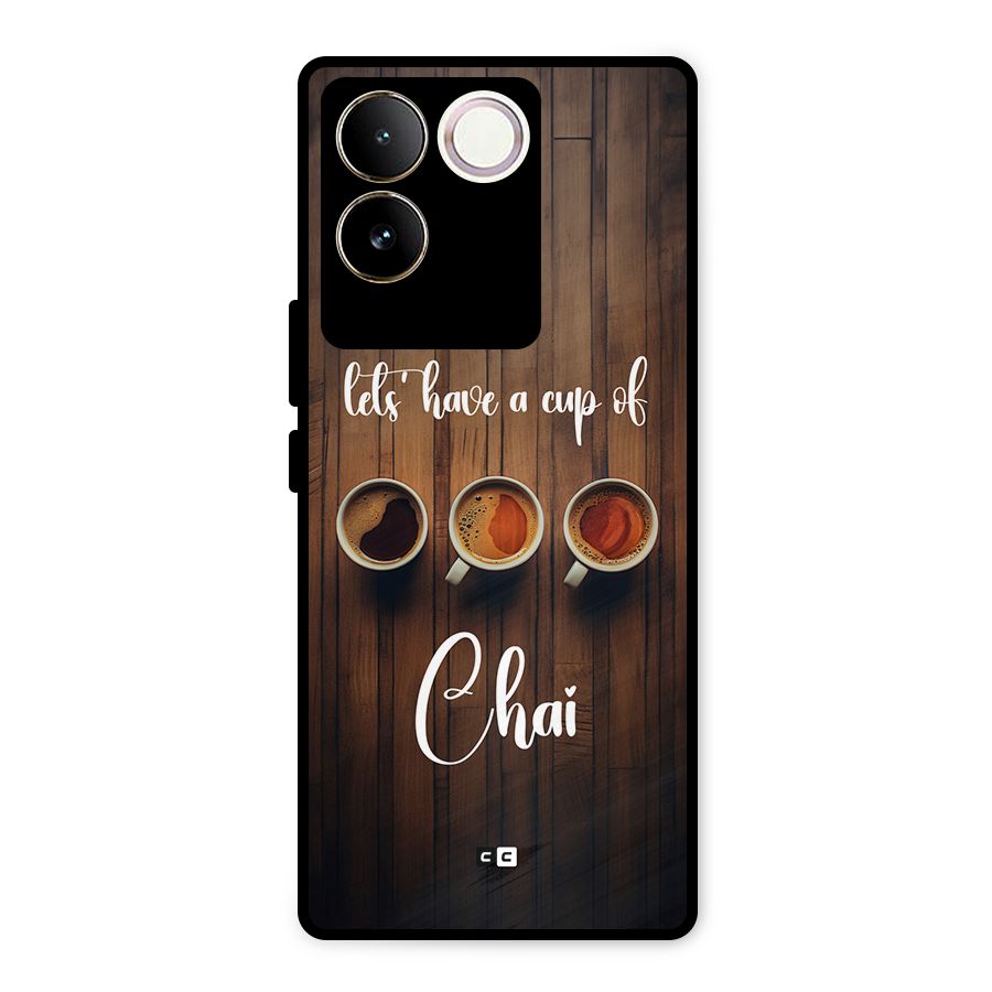 Lets Have A Cup Of Chai Metal Back Case for Vivo T2 Pro