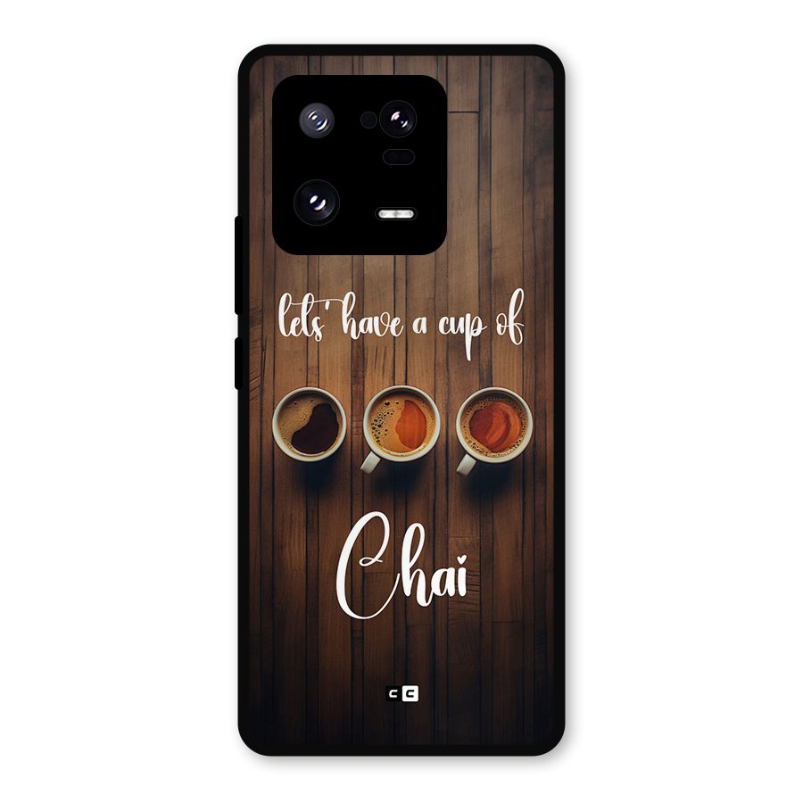 Lets Have A Cup Of Chai Metal Back Case for Xiaomi 13 Pro