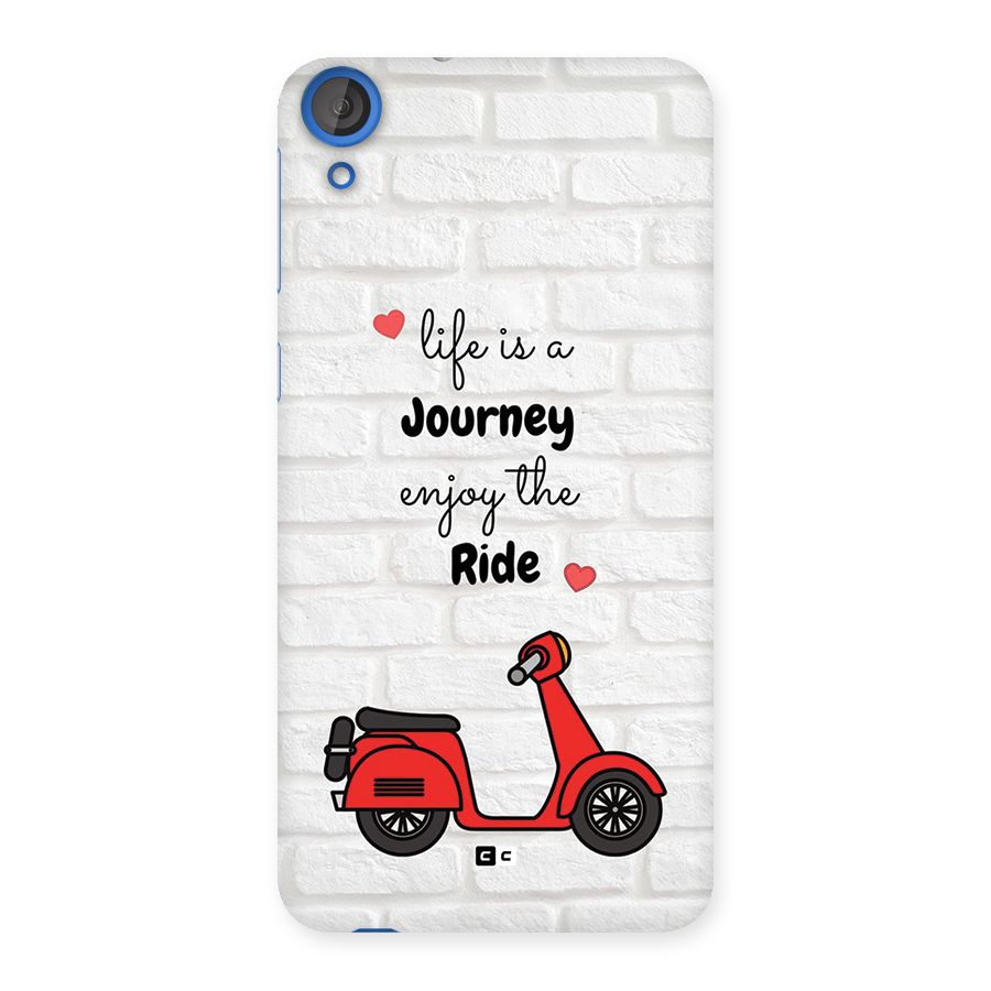 Life Is A Journey Back Case for Desire 820