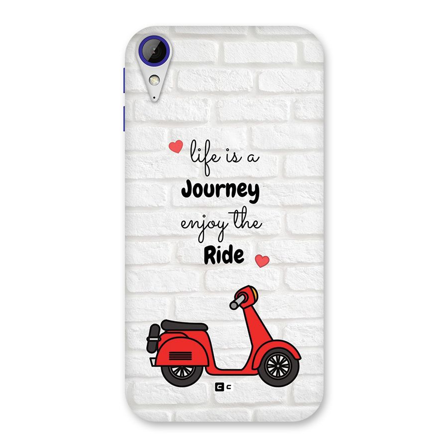 Life Is A Journey Back Case for Desire 830