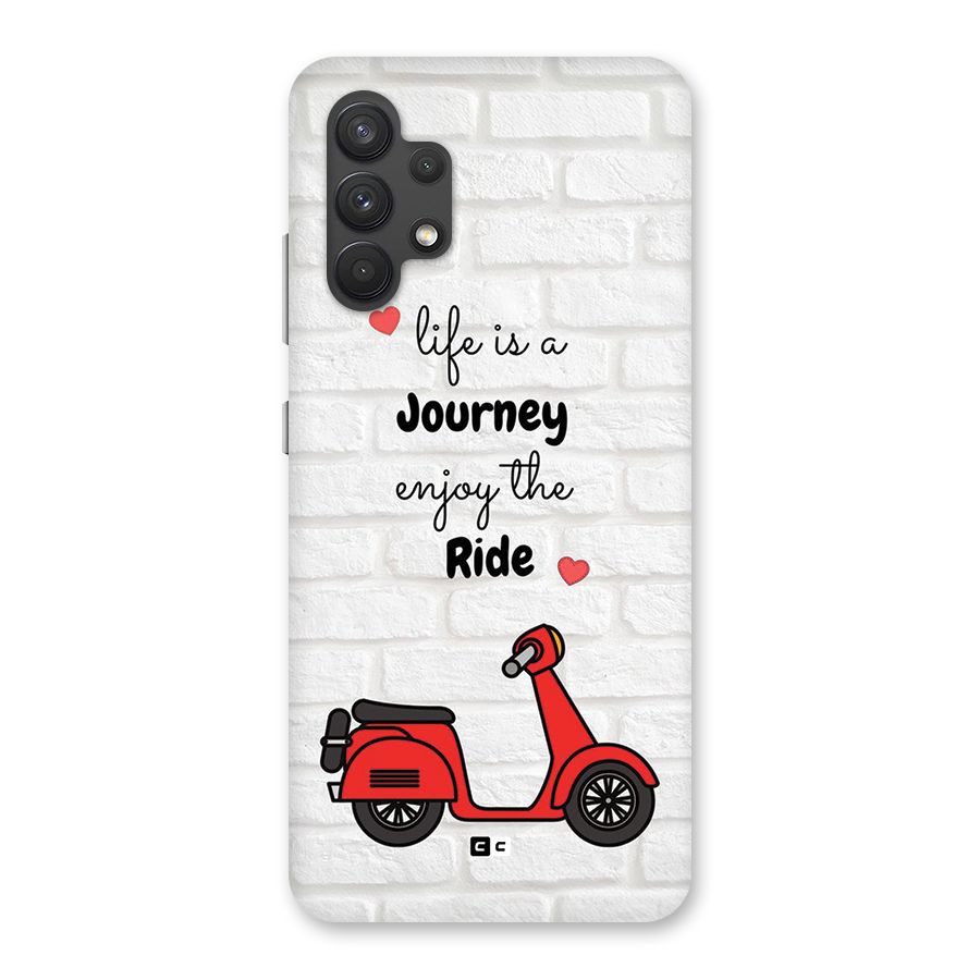 Life Is A Journey Back Case for Galaxy A32