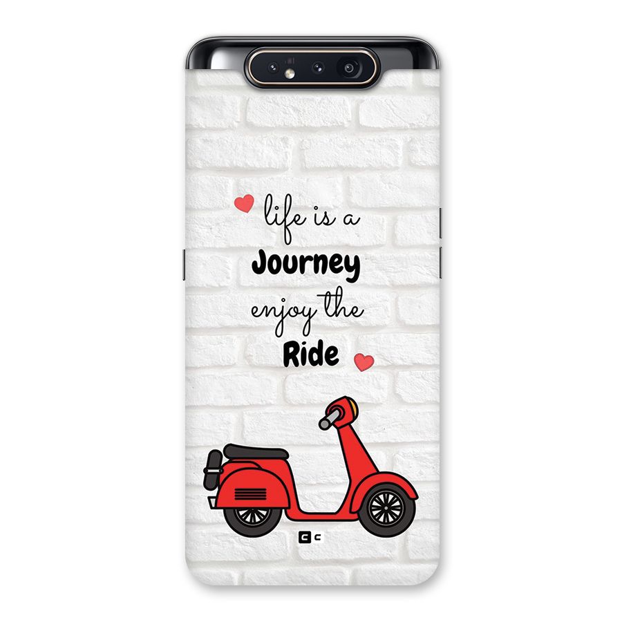Life Is A Journey Back Case for Galaxy A80