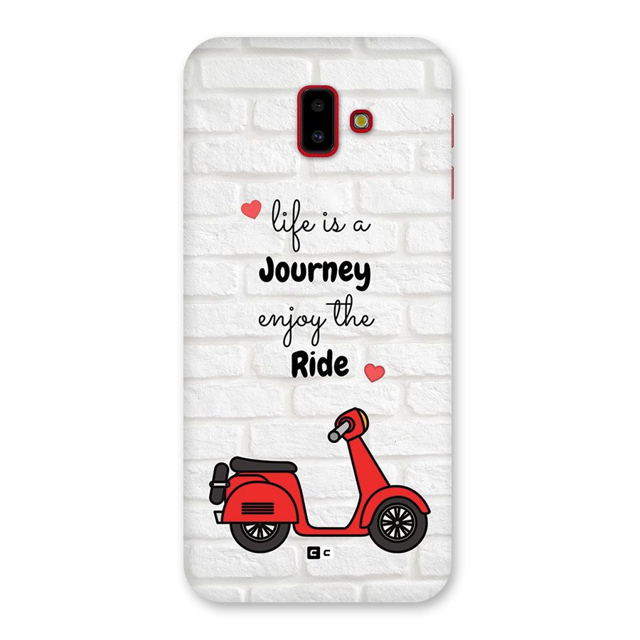 Life Is A Journey Back Case for Galaxy J6 Plus