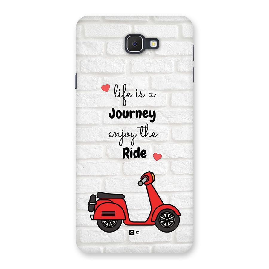 Life Is A Journey Back Case for Galaxy J7 Prime