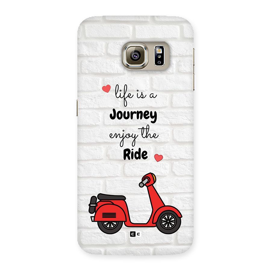 Life Is A Journey Back Case for Galaxy S6 Edge Plus