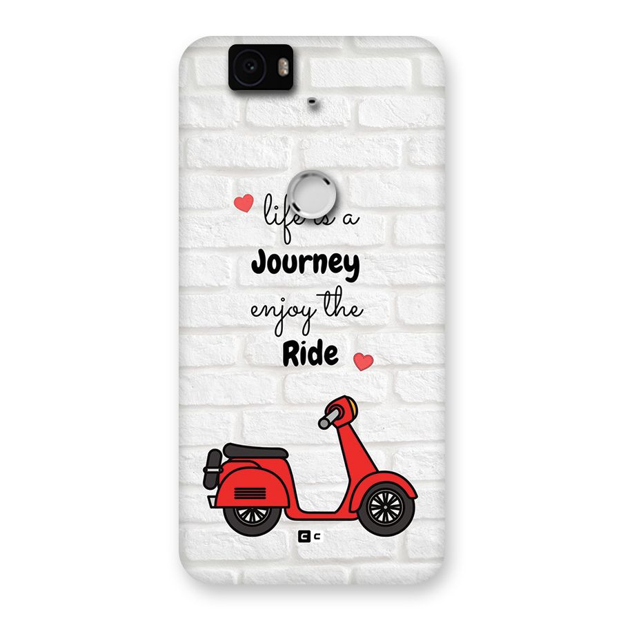 Life Is A Journey Back Case for Google Nexus 6P