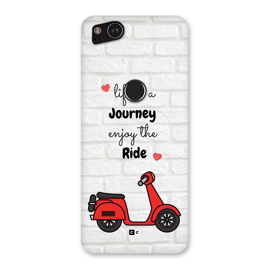 Life Is A Journey Back Case for Google Pixel 2