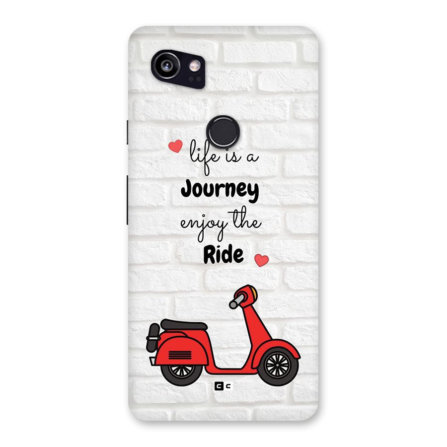 Life Is A Journey Back Case for Google Pixel 2 XL